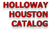 HOLLOWAY  HOUSTON CATALOG