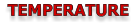 TEMPERATURE