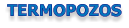 TERMOPOZOS