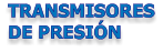 TRANSMISORES DE PRESI�N