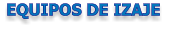 EQUIPOS DE IZAJE